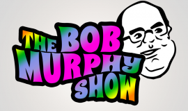 The Bob Murphy Show The Bob Murphy Show